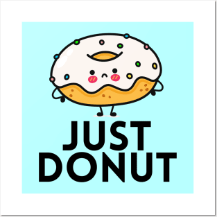 Just Donut | Donut Pun Posters and Art